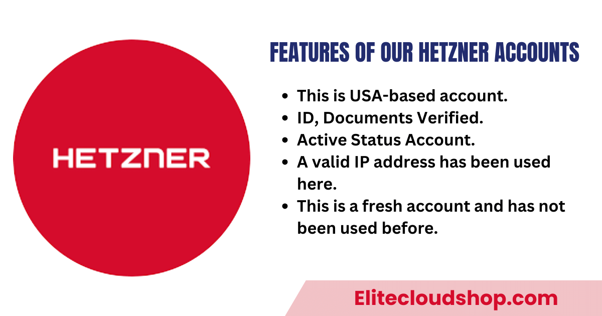 Features Of Our Hetzner Accounts