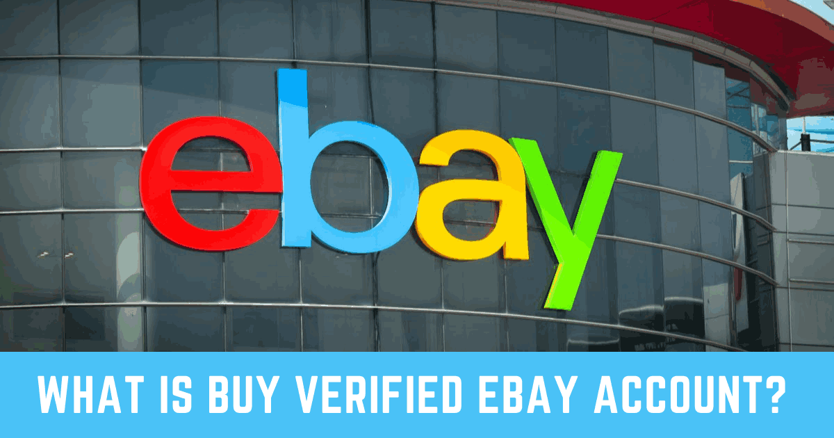 What is Buy Verified eBay Account